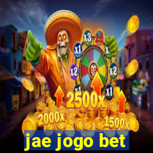 jae jogo bet